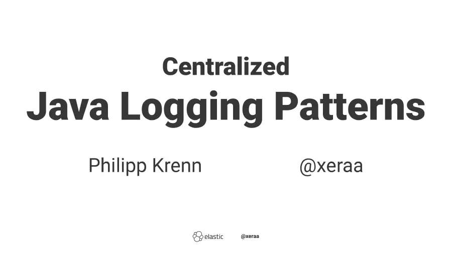 Centralized Java Logging Patterns
