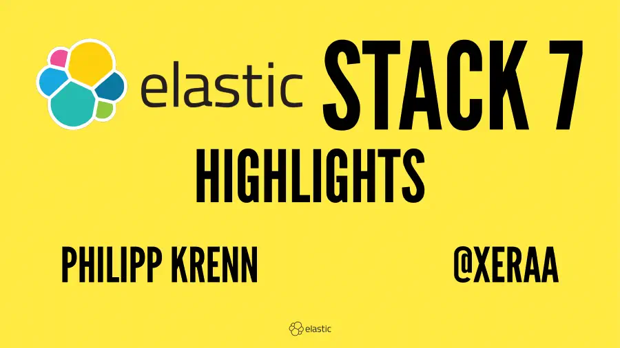 Elastic Stack 7 Highlights