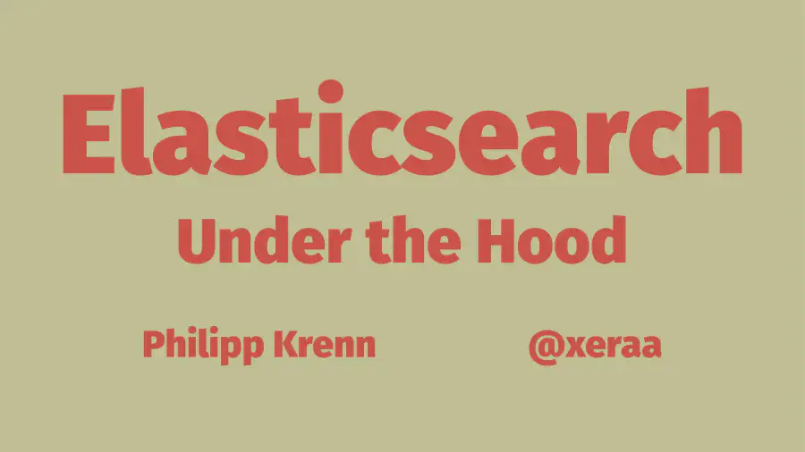 Elasticsearch Under the Hood