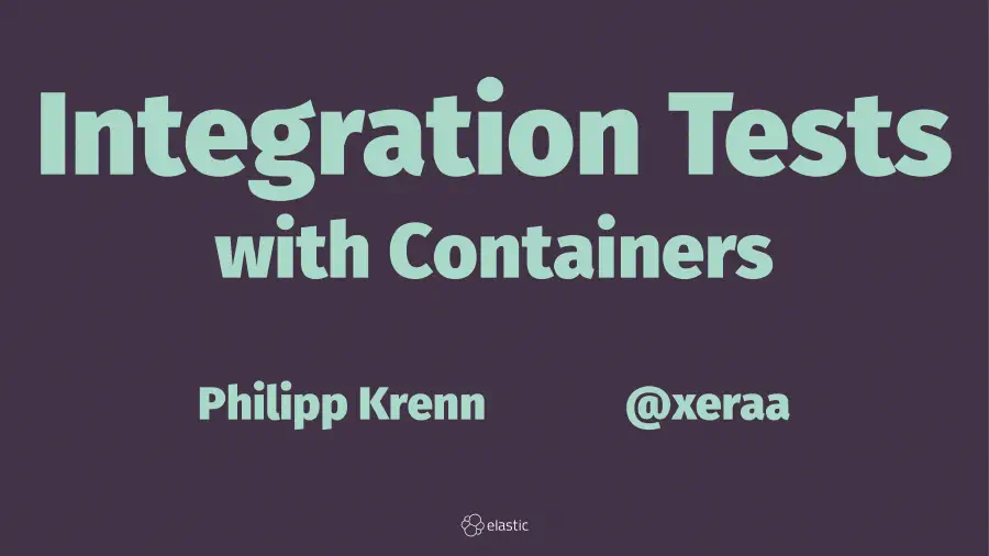 Integration Tests with Containers