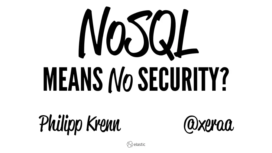 NoSQL Means No Security?