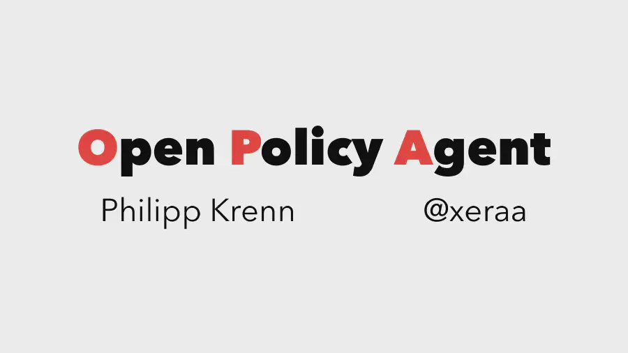 Open Policy Agent: Security for Cloud Natives and Everyone Else