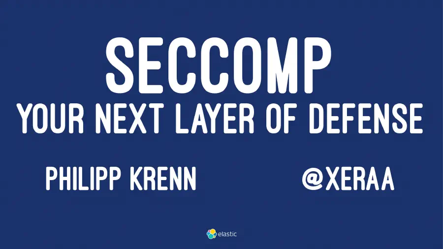seccomp — Your Next Layer of Defense
